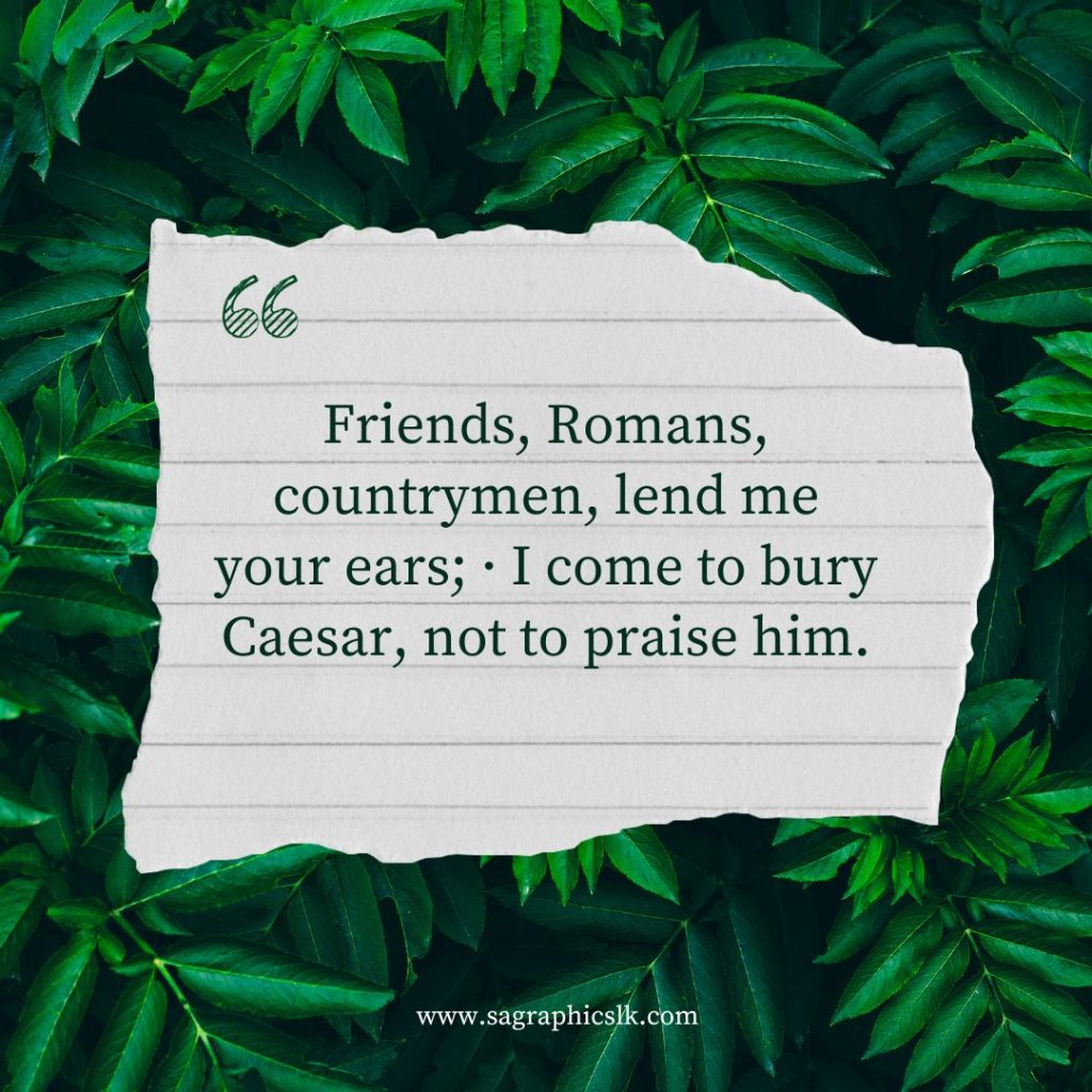 Friends, Romans, countrymen, lend me your ears: Speech by Marc Antony